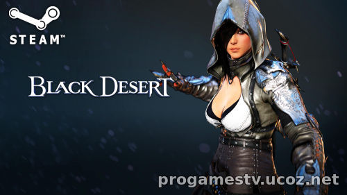 Крутая MMORPG Black Desert бесплатно в сервисе STEAM.