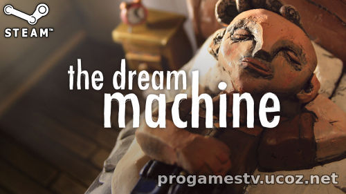 Раздача первых двух эпизодов The Dream Machine в STEAM