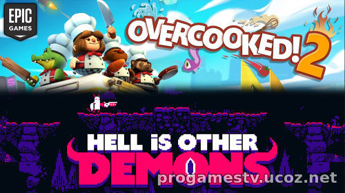 Бесплатная раздача: Overcooked! 2 и Hell is Other Demons в Epic Games Store