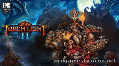 Torchlight II бесплатно в течении 24 часов в Epic Games Store