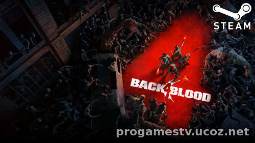 Бесплатная раздача: Ключ к бете Back 4 Blood для STEAM