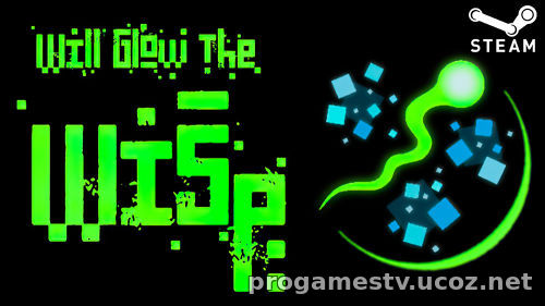 Бесплатная раздача: Will Glow the Wisp для STEAM