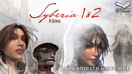 Бесплатная раздача: Syberia 1 и 2 в STEAM