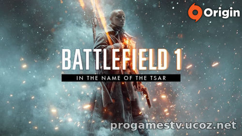 Бесплатная раздача: Battlefield 1 «Во имя Царя» в Origin