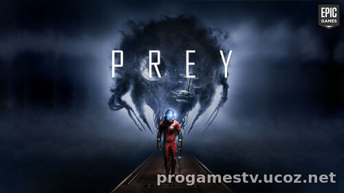 Экшн Prey от создателей Dishonored раздают в EGS