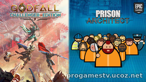 В EGS раздают такие проекты как: Godfall Challenger Edition и Prison Architect