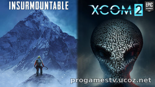 Началась раздача стратегии XCOM 2 и и игру про альпинизм Insurmountable в Epic Games Store (EGS)