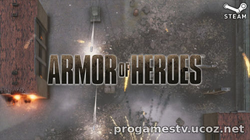 Танковый шутер Armor of Heroes отдают для СТИМ.