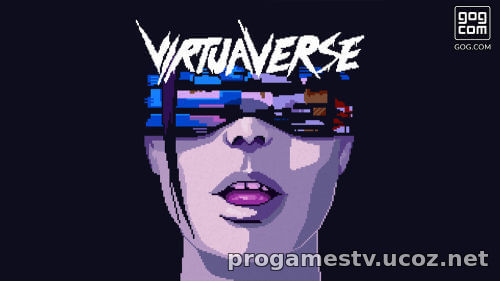 Игру VirtuaVerse раздают в ГоГ