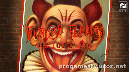 Игру про цирк Fiendish Freddy's Big Top o' Fun раздают в GoG