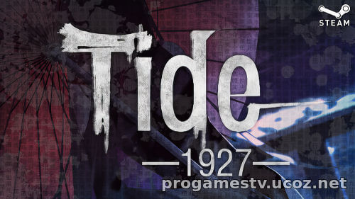 Визуальную новеллу Tide—1927—, можно получить в СТИМ