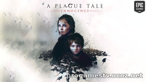 Стелс-хоррор адвенчуру - A Plague Tale: Innocence, можно забрать в Epic Games Store (EGS)