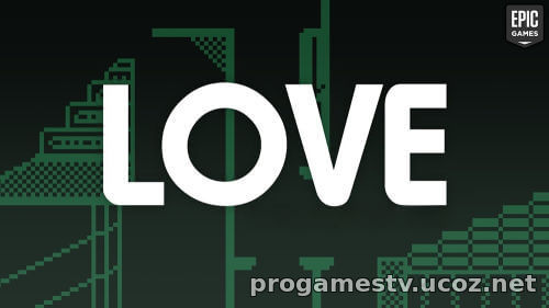 Платформер LOVE можно забрать в Epic Games Store (EGS)