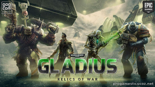 Стратегию Warhammer 40,000: Gladius — Relics of War отдают в EGS и в GoG