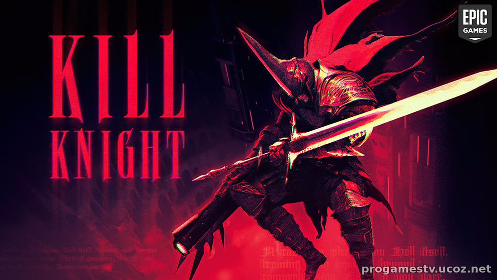 Мрачный экшен-слэшер с элементами рпг - Kill Knight, можно забрать в Epic Games Store (EGS)