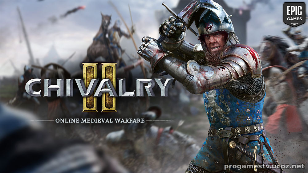 Экшн про средневековые баталии - Chivalry 2 можно забрать в Epic Games Store (EGS)