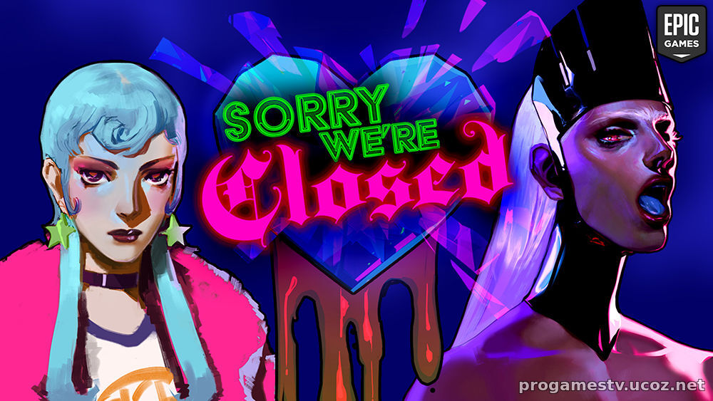 Сурвайвал-хоррор — Sorry We're Closed, можно бесплатно забрать в Epic Games Store (EGS)