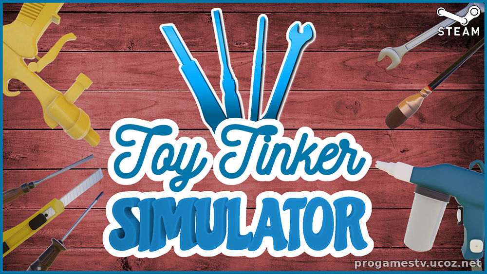 Аркадный симулятор по созданию игрушек — Toy Tinker Simulator, можно бесплатно забрать в STEAM